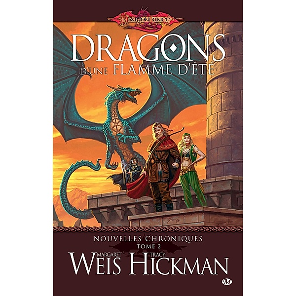 Nouvelles Chroniques, T2 : Dragons d'une flamme d'été / Nouvelles Chroniques Bd.2, Margaret Weis, Tracy Hickman
