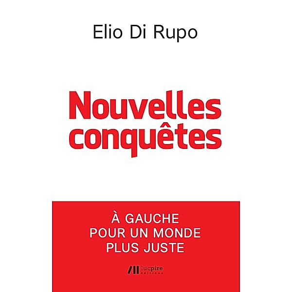 Nouvelles conquêtes, Elio Di Rupo