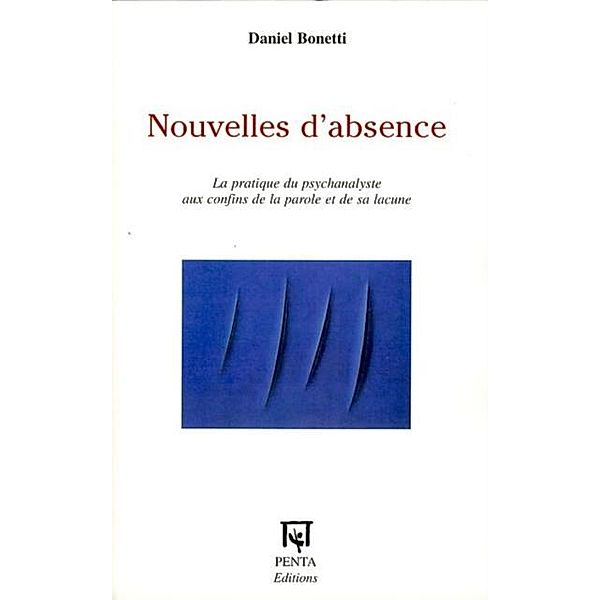Nouvelles d'absence / Hors-collection, Daniel Bonetti