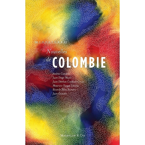 Nouvelles de Colombie, Collectif, Magellan & Cie