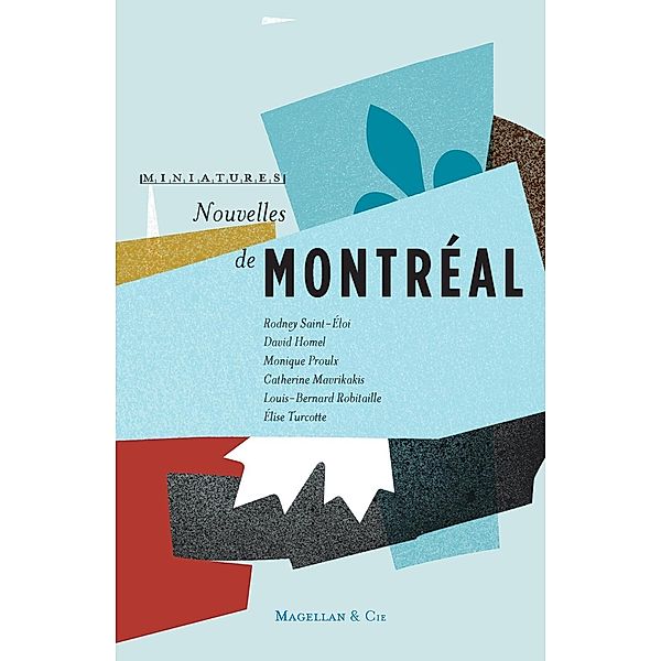 Nouvelles de Montréal, Collectif, Magellan & Cie