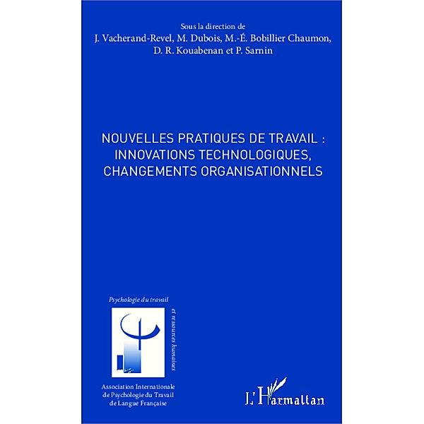 Nouvelles pratiques de travail : innovations technologiques, changements organisationnels, Collectif Ouvrage collectif