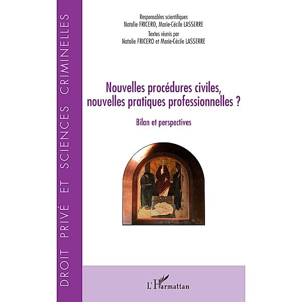Nouvelles procedures civiles, nouvelles pratiques professionnelles ?, Fricero Natalie Fricero