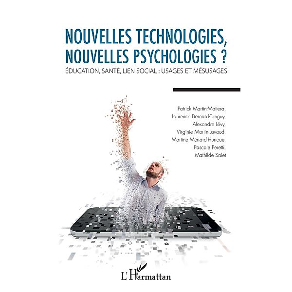 Nouvelles technologies, nouvelles psychologies ?, Martin-Mattera Ouvrage coordonne par Patrick Martin-Mattera