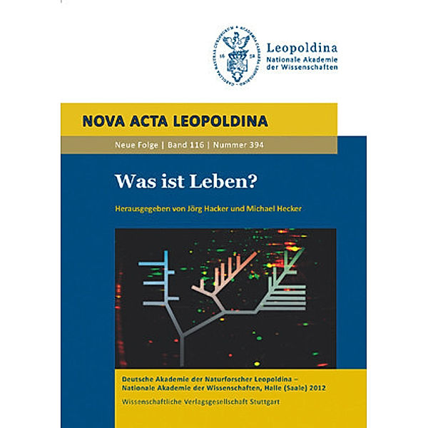 Nova Acta Leopoldina Neue Folge / 116.394 / Was ist Leben?