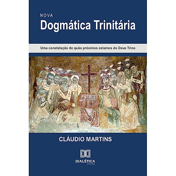 Nova Dogmática Trinitária, Cláudio Martins