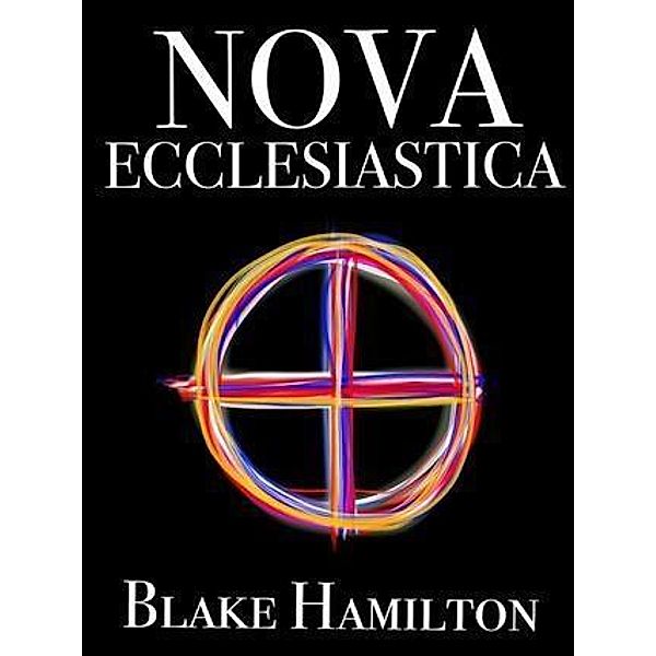 Nova Ecclesiastica, Blake Hamilton