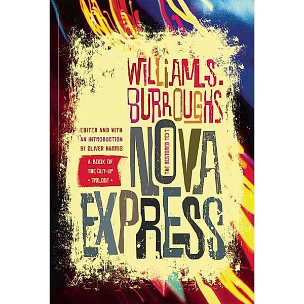 Nova Express / Burroughs, William S., William S. Burroughs