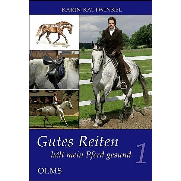 Nova Hippologica / Gutes Reiten hält mein Pferd gesund.Bd.1, Karin Kattwinkel