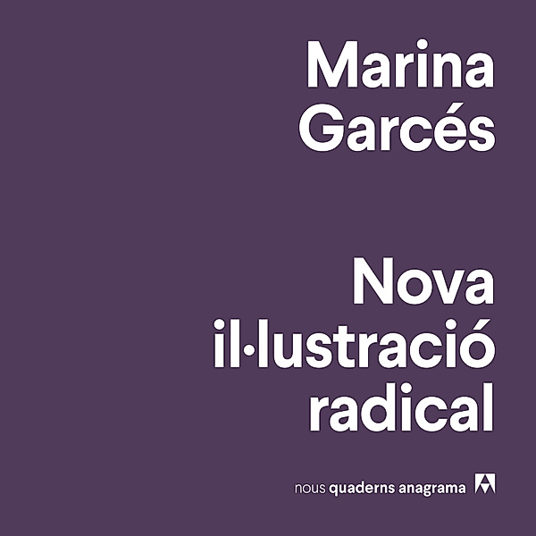 Nova il·lustració radical, Marina Garcés