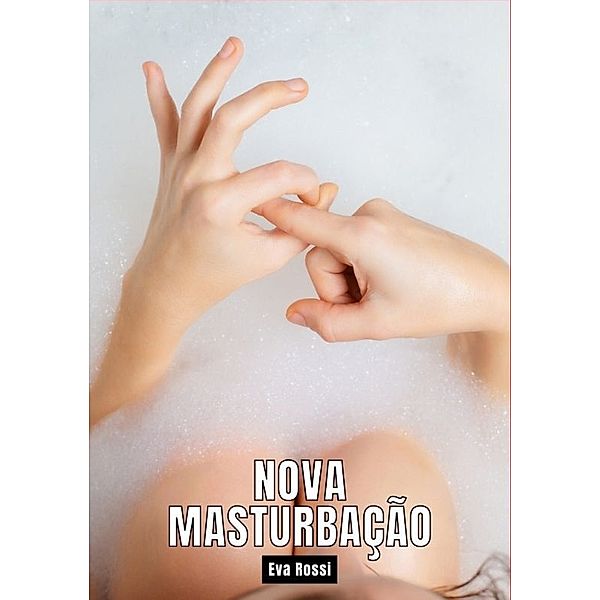 Nova Masturbação, Eva Rossi