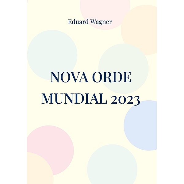 Nova Orde Mundial 2023, Eduard Wagner