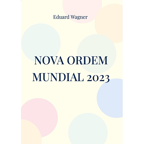 Nova Ordem Mundial 2023, Eduard Wagner