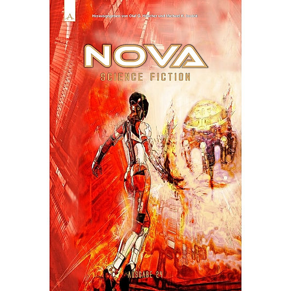 NOVA Science Fiction Magazin: NOVA Science Fiction Magazin 24, Norbert Stöbe, Marcus Hammerschmitt, Christian Endres, Frank Lauenroth, Uwe Post, Marc Späni, Olaf Kemmler, Sven Klöpping, Fabian Tomaschek, Sami Salamé, Tobias Reckermann, Gheorghe Sarsaman