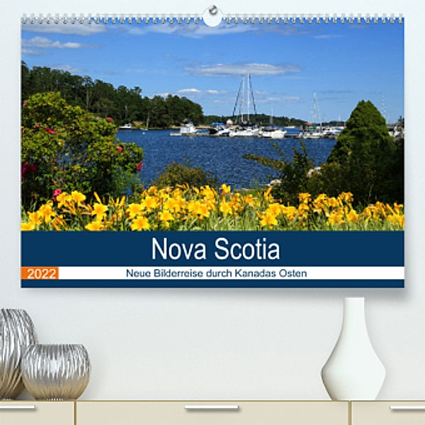 Nova Scotia - Neue Bilderreise durch Kanadas Osten (Premium, hochwertiger DIN A2 Wandkalender 2022, Kunstdruck in Hochgl, Klaus Langner