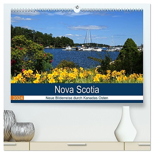 Nova Scotia - Neue Bilderreise durch Kanadas Osten (hochwertiger Premium Wandkalender 2024 DIN A2 quer), Kunstdruck in Hochglanz, Klaus Langner
