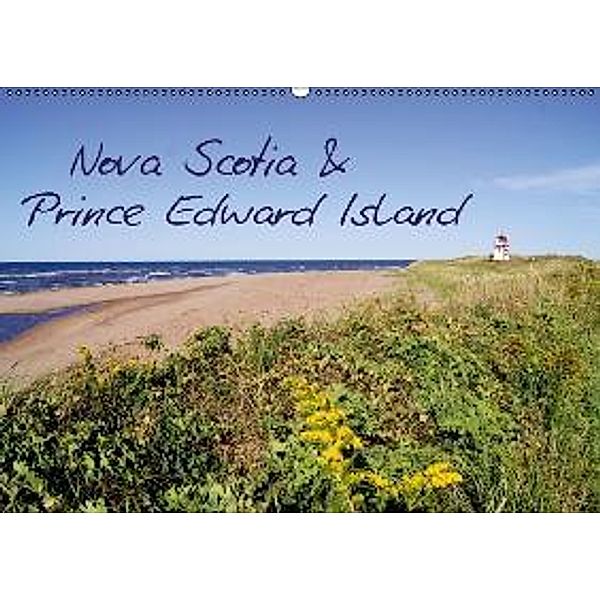 Nova Scotia & Prince Edward Island (Wandkalender 2016 DIN A2 quer), Martina Kaase