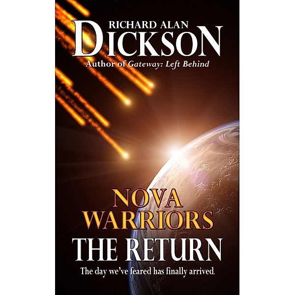 Nova Warriors: The Return, Richard Alan Dickson