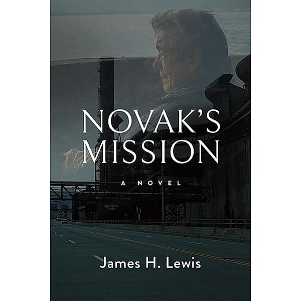 Novak's Mission (Chief Novak, #1) / Chief Novak, James H Lewis