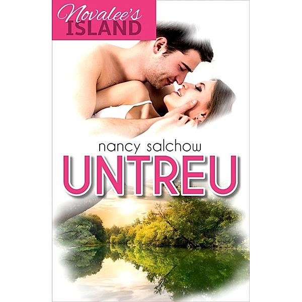 Novalee's Island: Untreu, Nancy Salchow