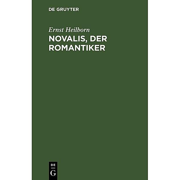 Novalis, der Romantiker, Ernst Heilborn