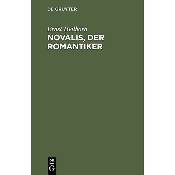 Novalis, der Romantiker, Ernst Heilborn