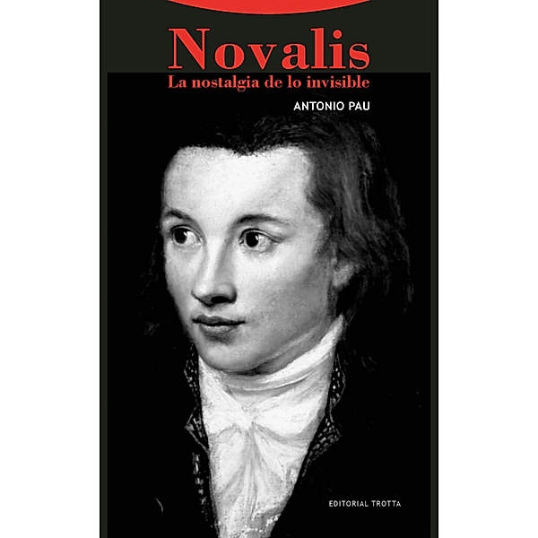 Novalis / La Dicha de Enmudecer, Antonio Pau