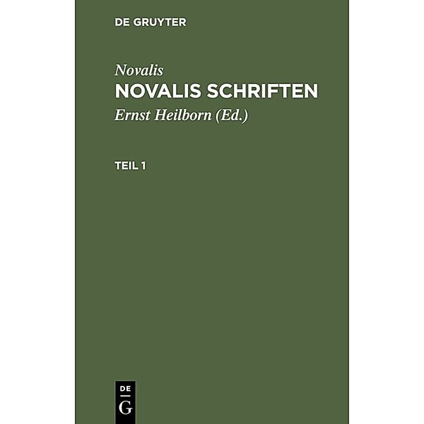 Novalis: Novalis Schriften. Teil 1, Novalis