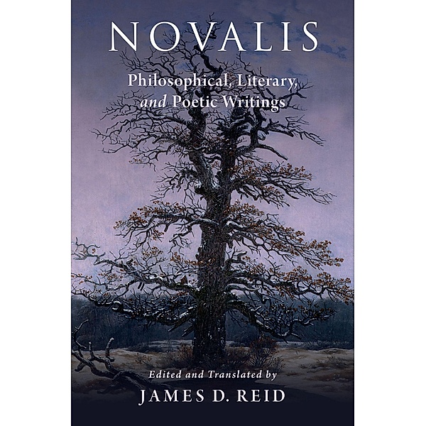 Novalis: Philosophical, Literary, and Poetic Writings