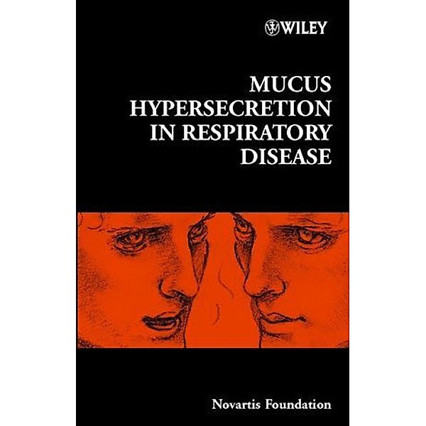 Novartis Foundation Symposium / Mucus Hypersecretion in Respiratory Disease, Novartis Foundation