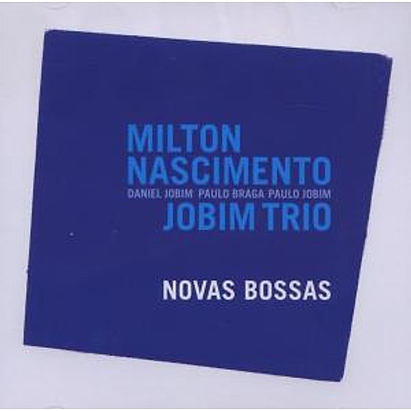 Novas Bossas, Milton Nascimento & Jobim Trio