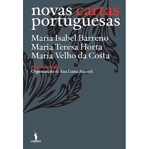 Novas Cartas Portuguesas - Edição Anotada, Maria Isabel Barreno, Maria Teresa Horta, Maria Velho da Costa