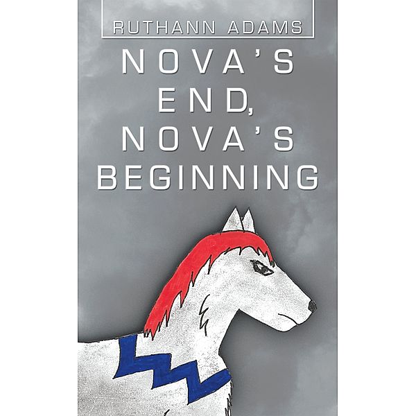 Nova's End, Nova's Beginning, Ruthann Adams