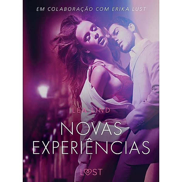 Novas experiências - Conto erótico / LUST, Lea Lind