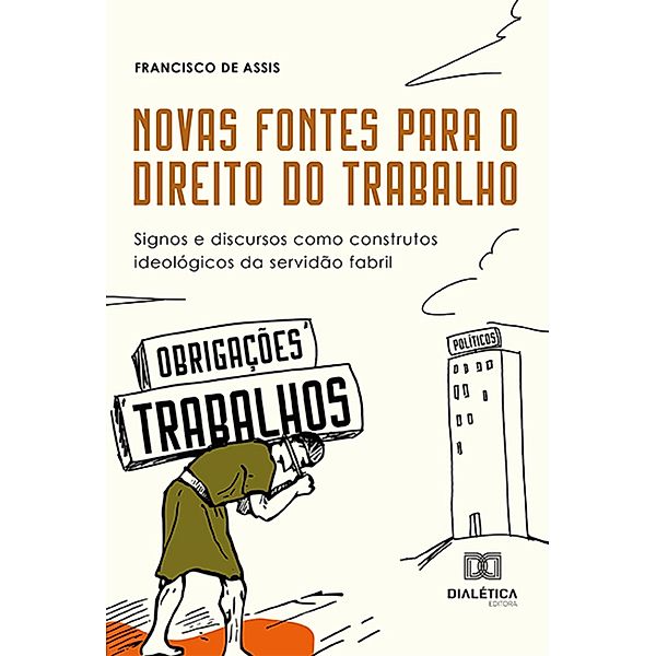 Novas fontes para o Direito do Trabalho, Francisco de Assis