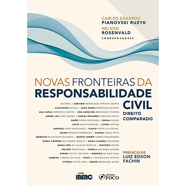 Novas fronteiras da responsabilidade civil, Nelson Rosenvald, Carlos Eduardo Pianovski Ruzyk, Adriano Mendonça Ferreira Duarte, Alexandre Bonna