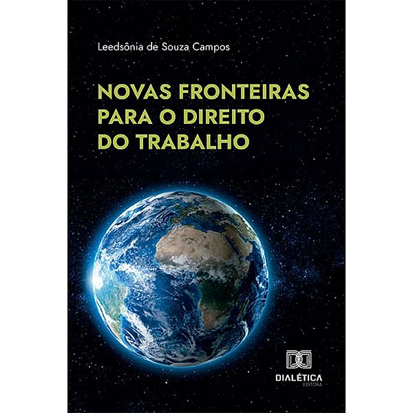 Novas fronteiras para o direito do trabalho, Leedsônia de Souza Campos