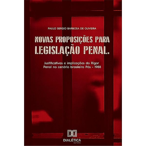 Novas proposições para legislação penal, Paulo Sergio Barbosa de Oliveira