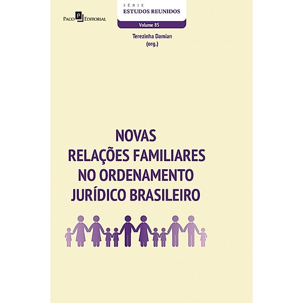 Novas relações familiares no ordenamento jurídico brasileiro / Série Estudos Reunidos Bd.85, Terezinha Damian