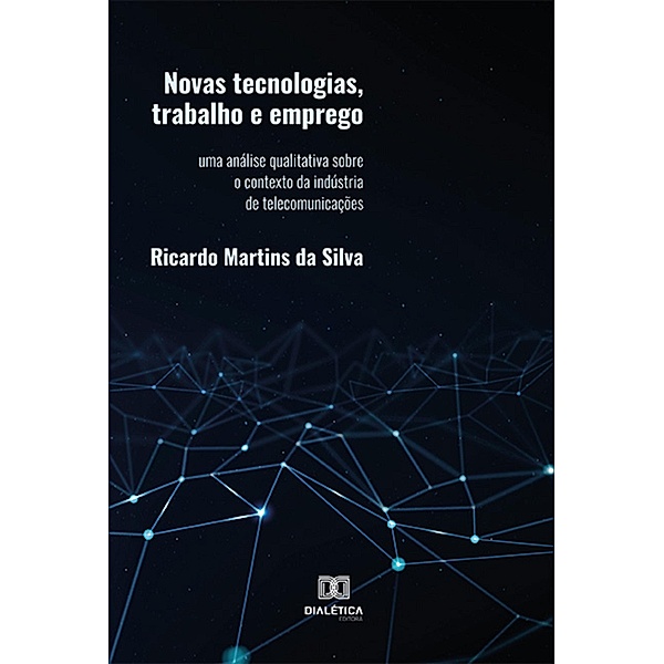 Novas tecnologias, trabalho e emprego, Ricardo Martins da Silva