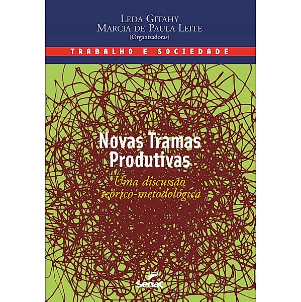 Novas tramas produtivas, Leda Gitahy, Marcia de Paula Leite