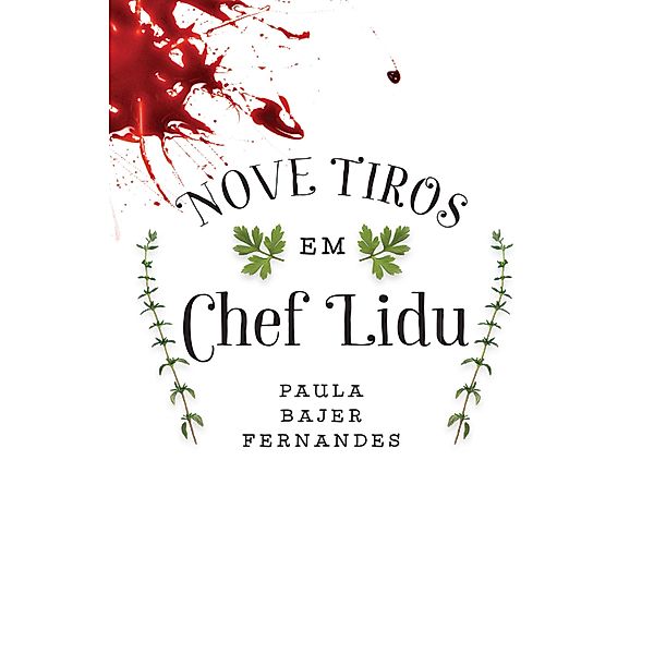 Nove tiros em Chef Lidu, Paula Bajer Fernandes