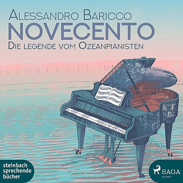 Novecento - Die Legende vom Ozeanpianisten (Ungekürzt), Alessandro Baricco