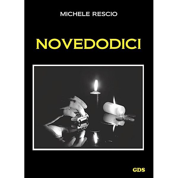 Novedodici, Michele Rescio