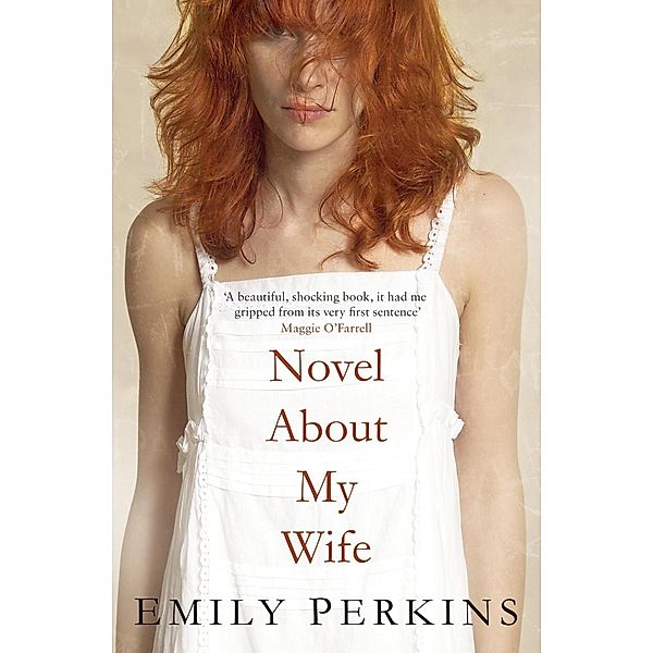 Novel About My Wife, Emily Perkins