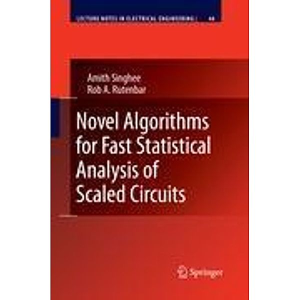 Novel Algorithms for Fast Statistical Analysis of Scaled Circuits, Amith Singhee, Rob A. Rutenbar