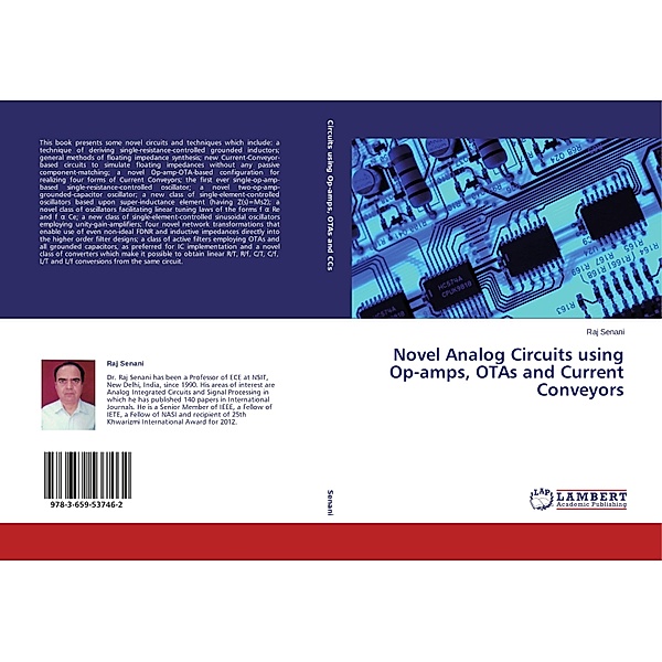 Novel Analog Circuits using Op-amps, OTAs and Current Conveyors, Raj Senani