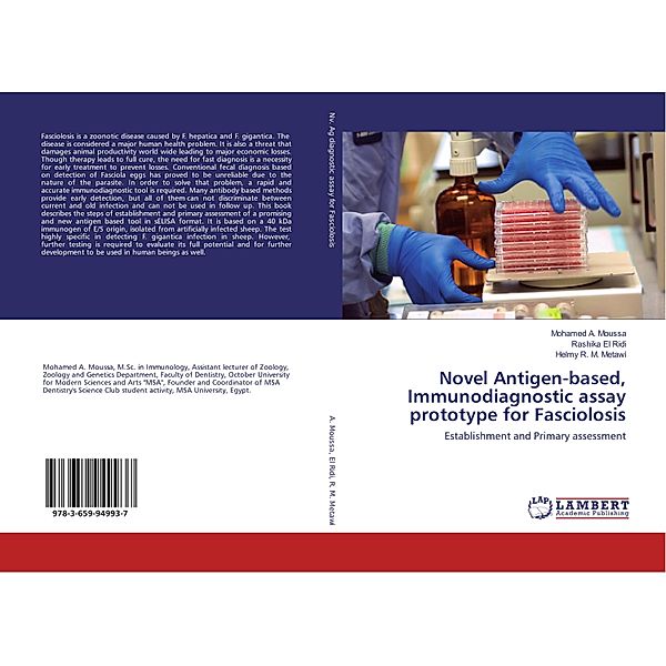 Novel Antigen-based, Immunodiagnostic assay prototype for Fasciolosis, Mohamed A. Moussa, Rashika El Ridi, Helmy R. M. Metawi