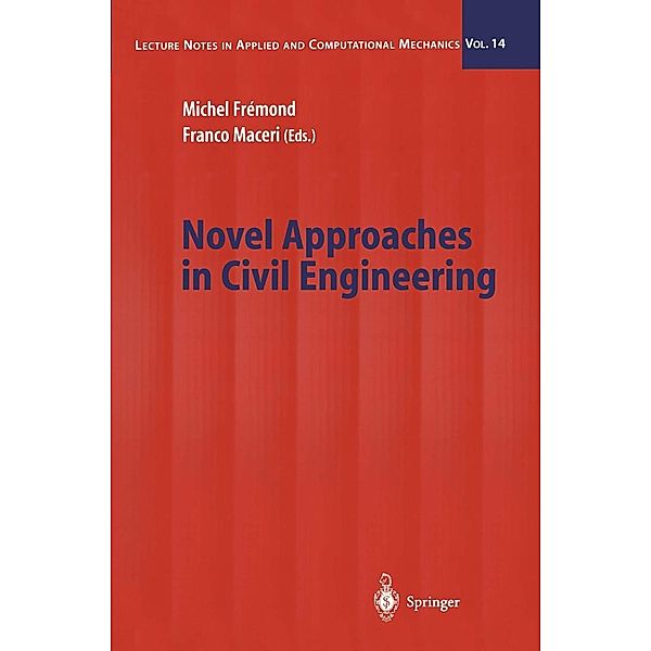Novel Approaches in Civil Engineering / Lecture Notes in Applied and Computational Mechanics Bd.14