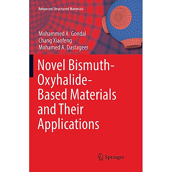 Novel Bismuth-Oxyhalide-Based Materials and their Applications, Mohammed A. Gondal, Chang Xiaofeng, Mohamed A. Dastageer
